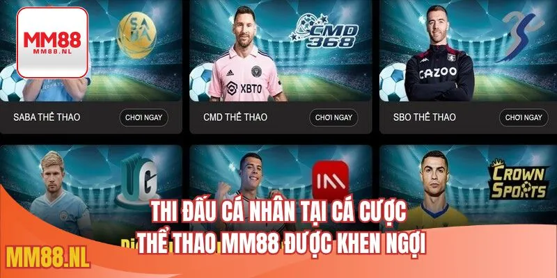 Thi đấu cá nhân tại cá cược thể thao MM88 được khen ngợi